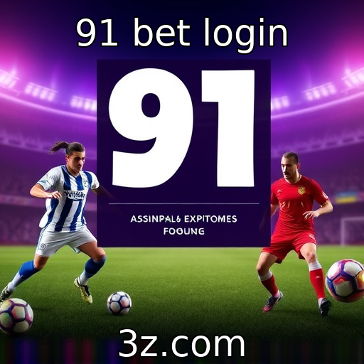 91 bet login - 91 Bet Login amplia acessibilidade para jogadores